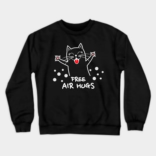 Free Air Hugs Cute Cat Kitten Smiles Social Distancing Crewneck Sweatshirt